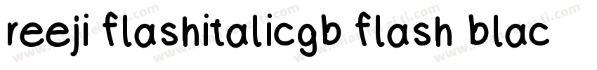 reeji flashitalicgb flash black字体转换